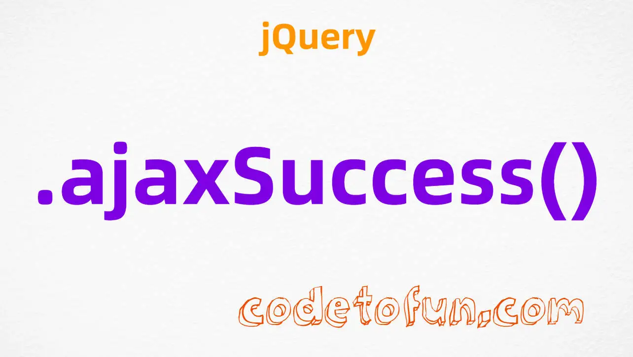 jQuery .ajaxSuccess() Method