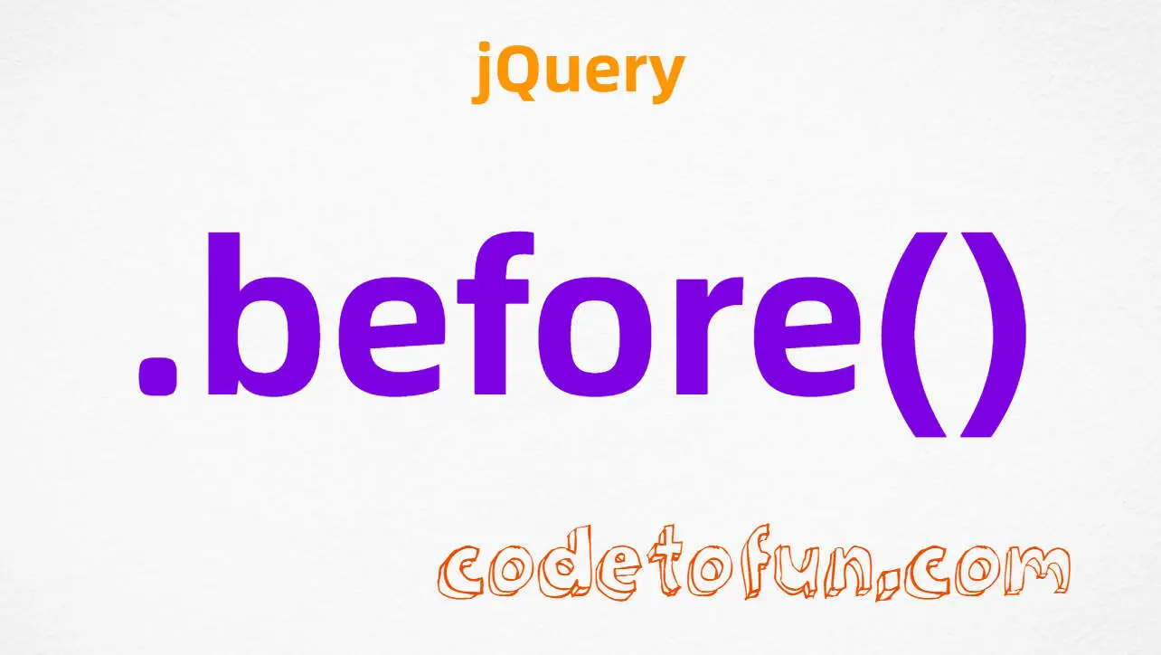 jQuery .before() Method