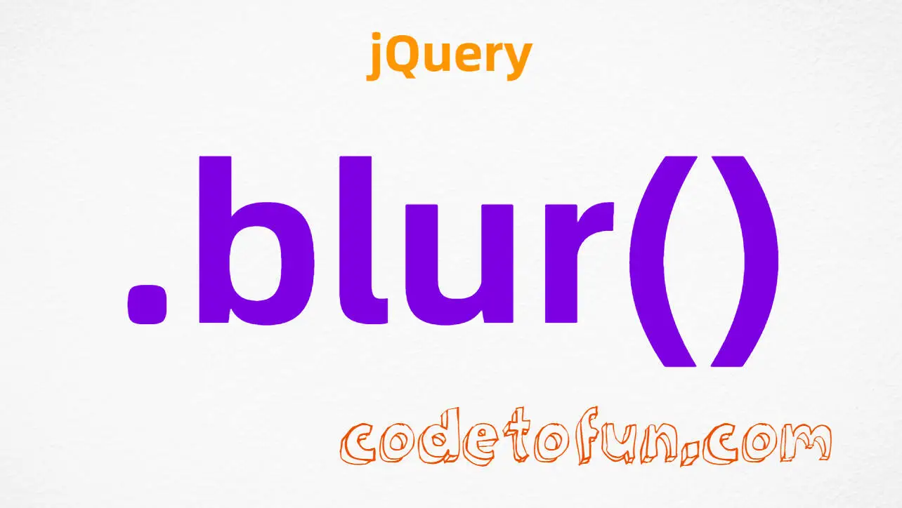 jQuery .blur() Method