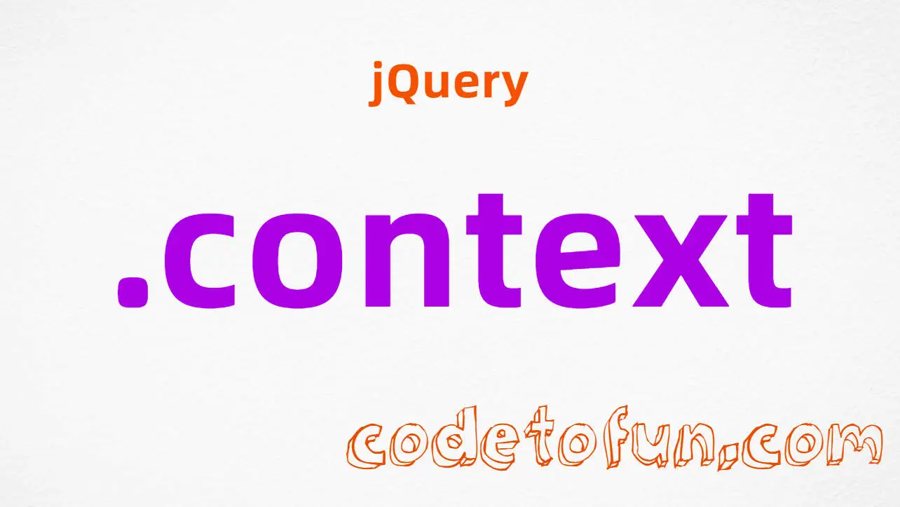 jQuery .context Property