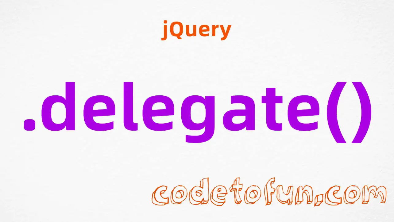 jQuery .delegate() Method