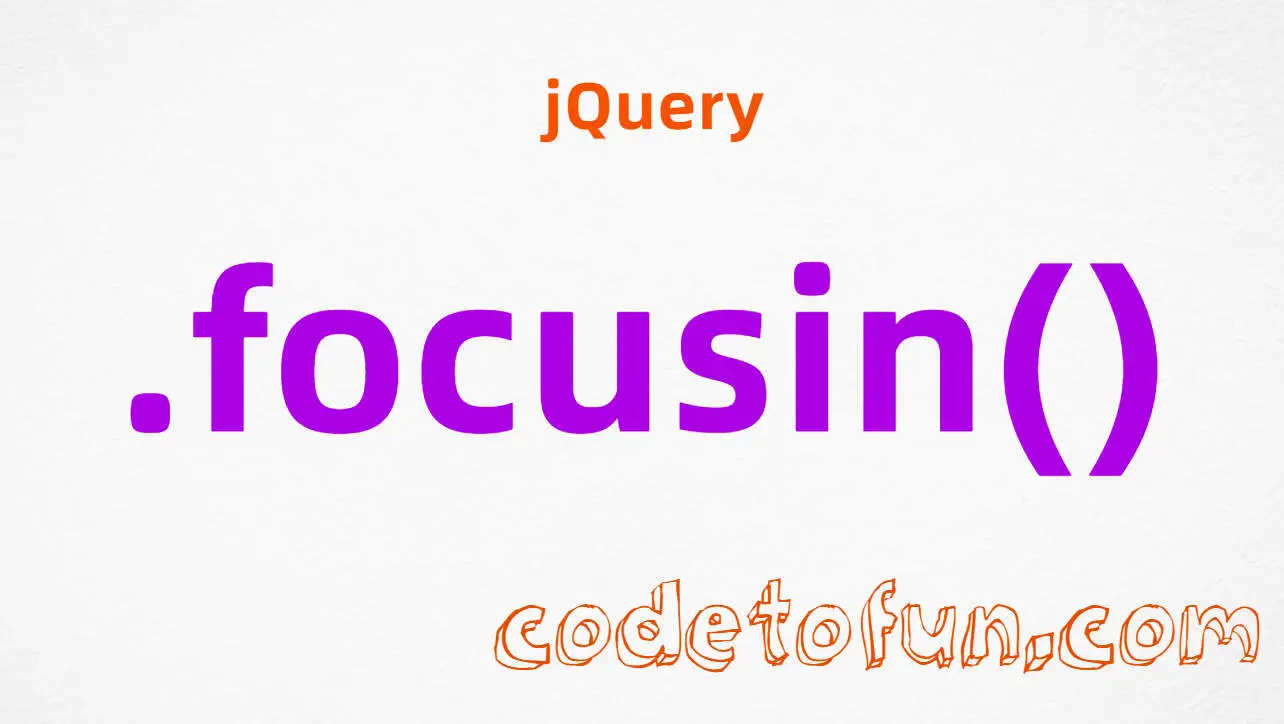 jQuery .focusin() Method