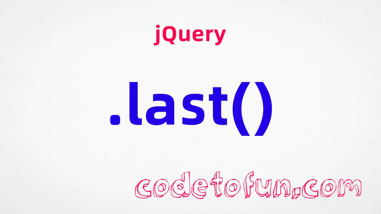 jQuery .last() Method