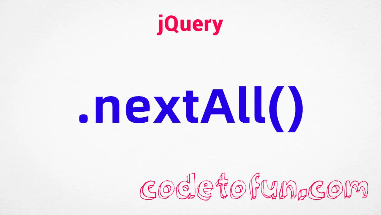 jQuery .nextAll() Method