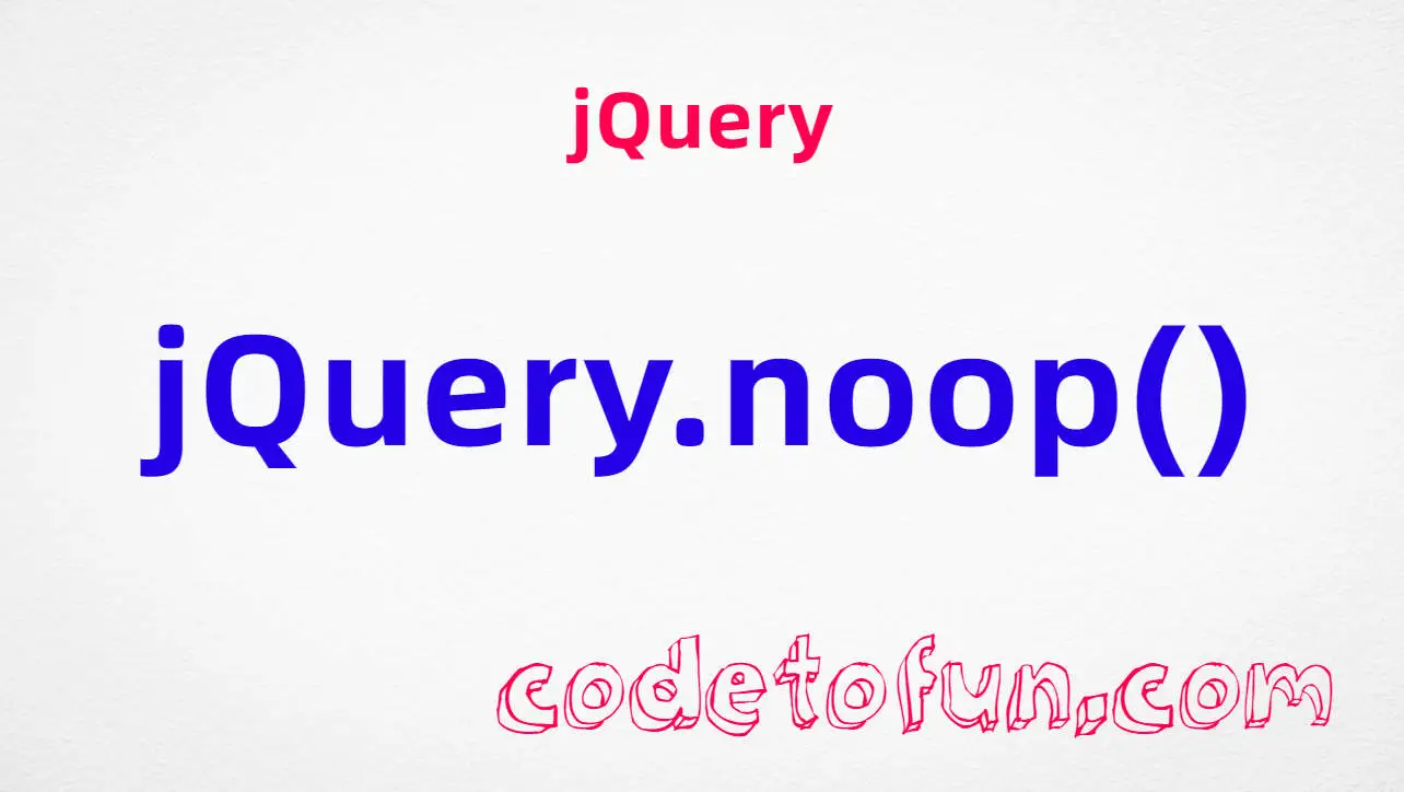 jQuery jQuery.noop() Method