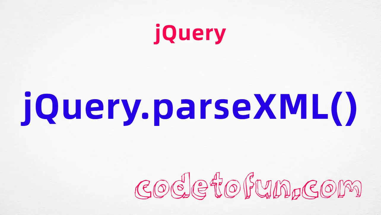 jQuery jQuery.parseXML() Method