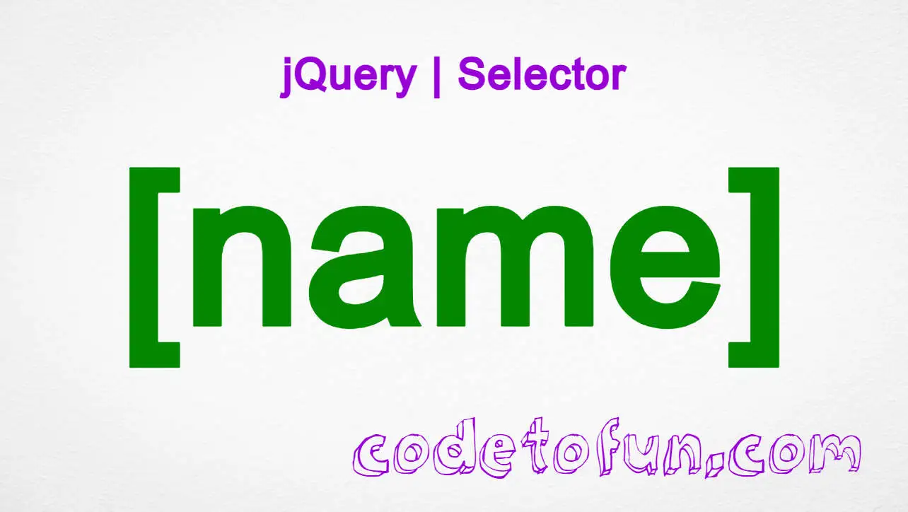 jQuery Has Attribute [name] Selector