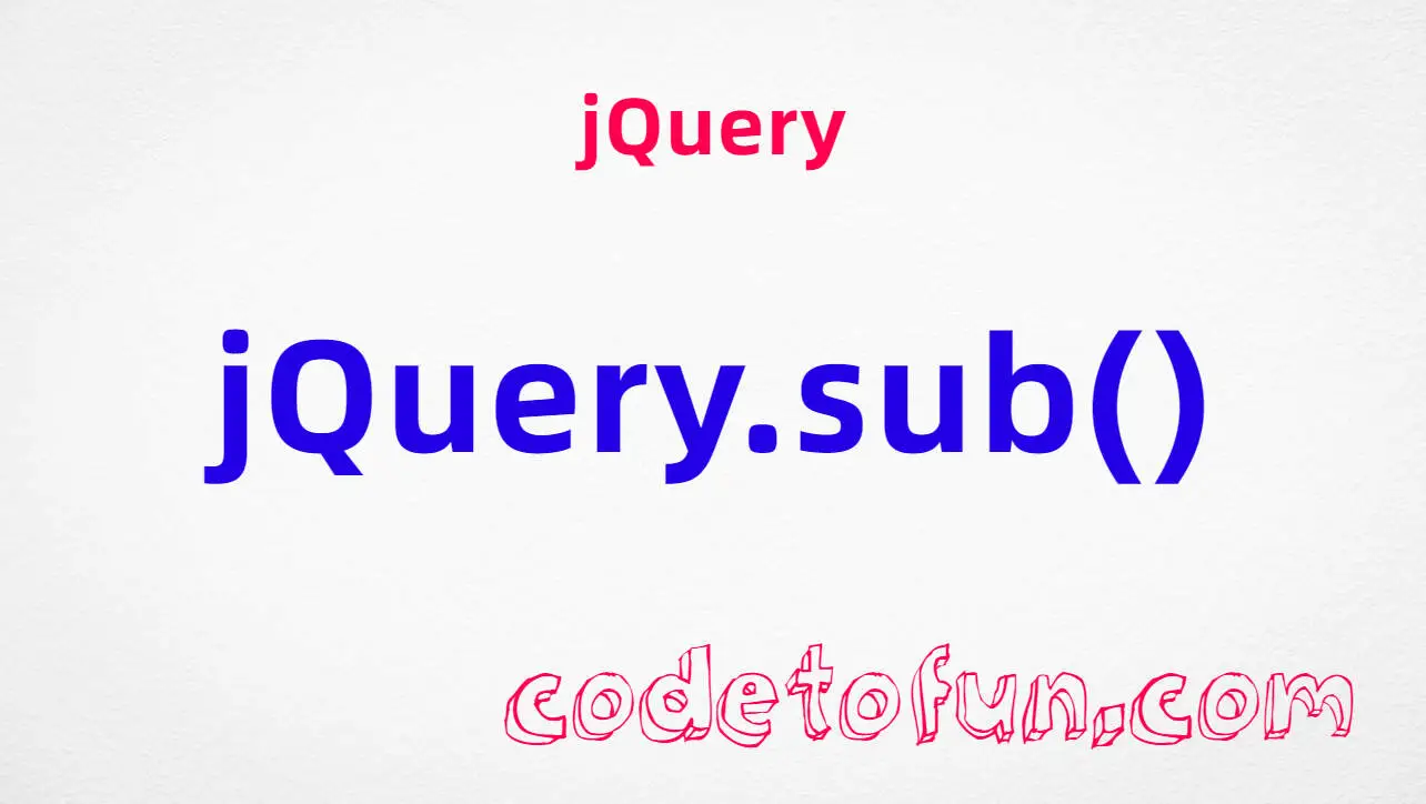 jQuery jQuery.sub() Method