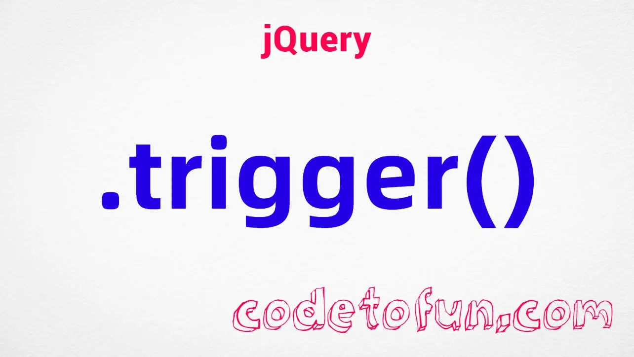 jQuery .trigger() Method