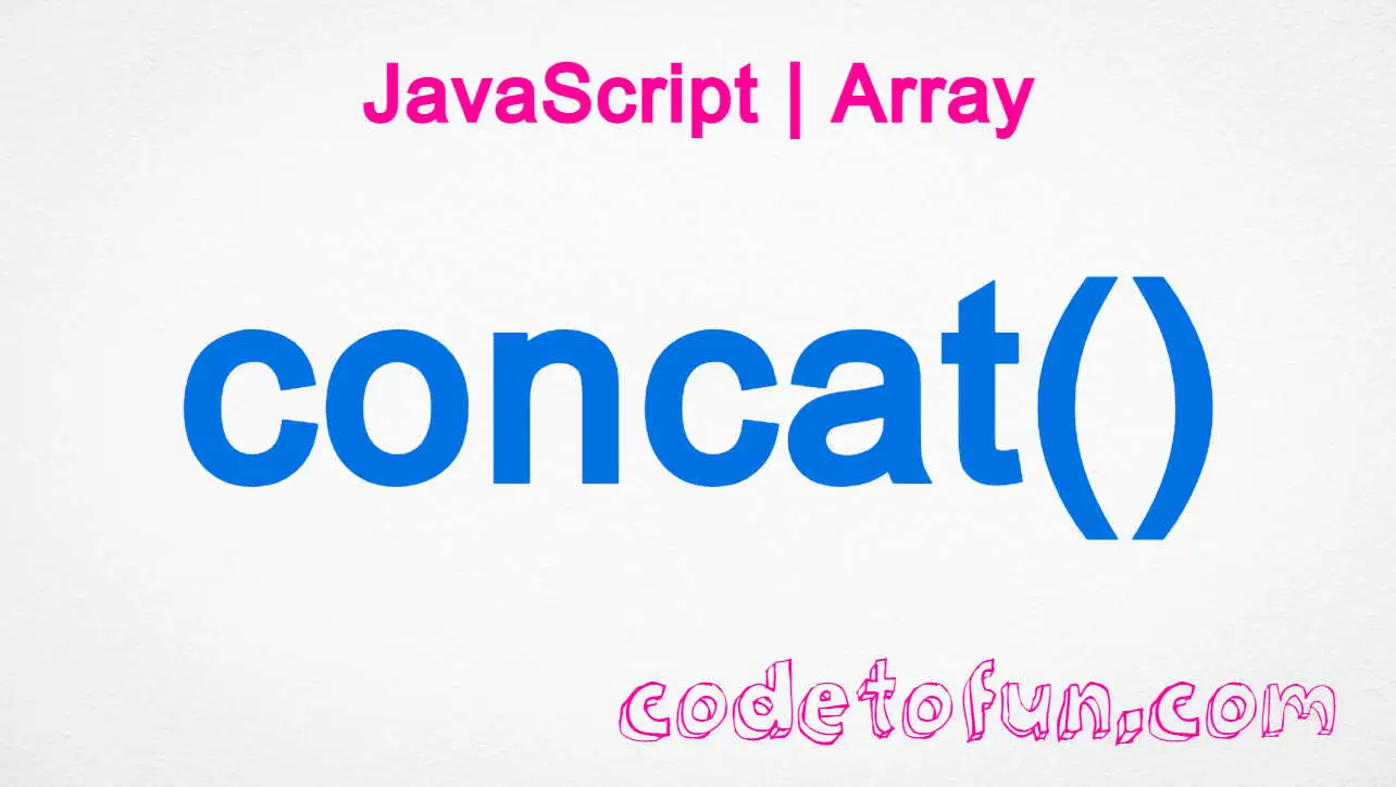 JavaScript Array concat() Method