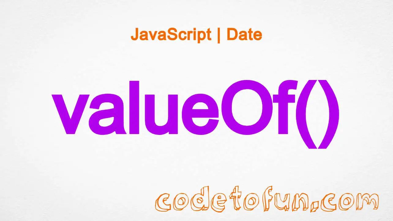 JavaScript Date valueOf() Method