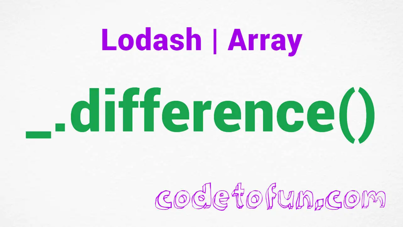 Lodash _.difference Array Method