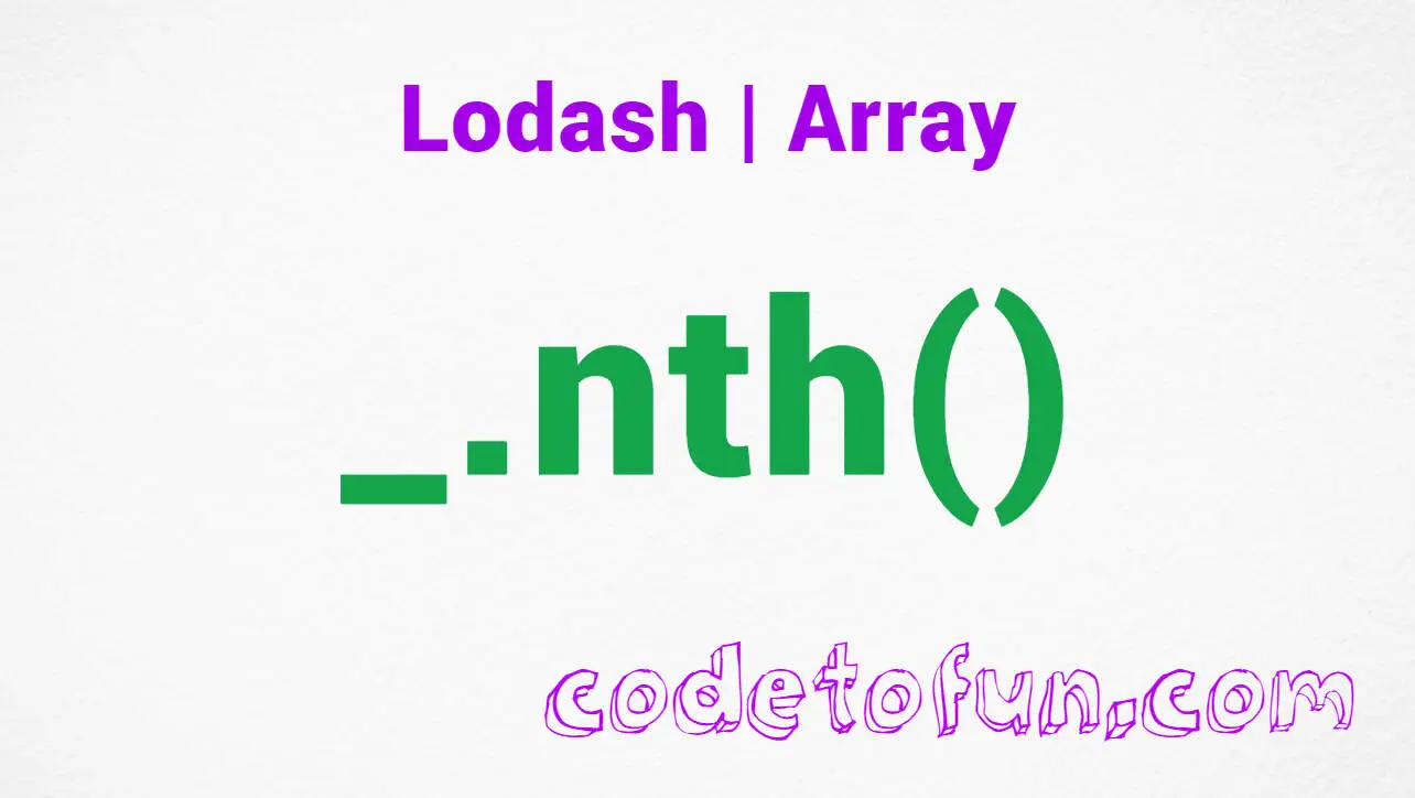 Lodash _.nth() Array Method