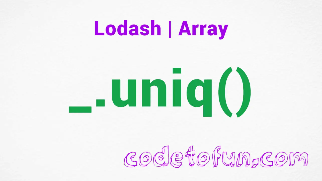 Lodash _.uniq() Array Method