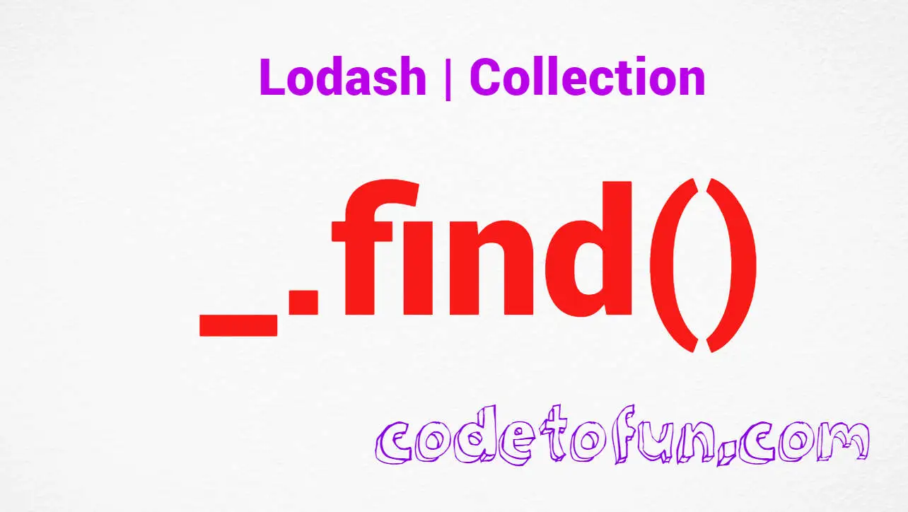 Lodash _.find() Collection Method