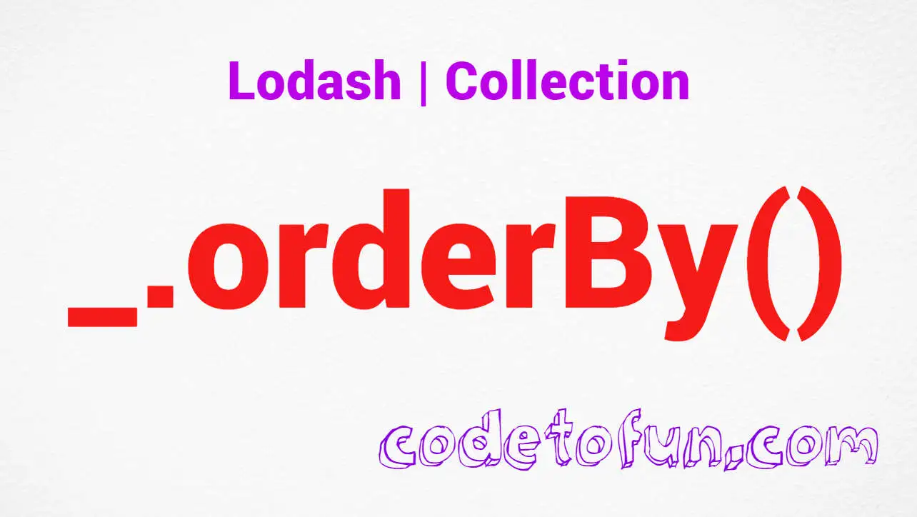 Lodash _.orderBy() Collection Method