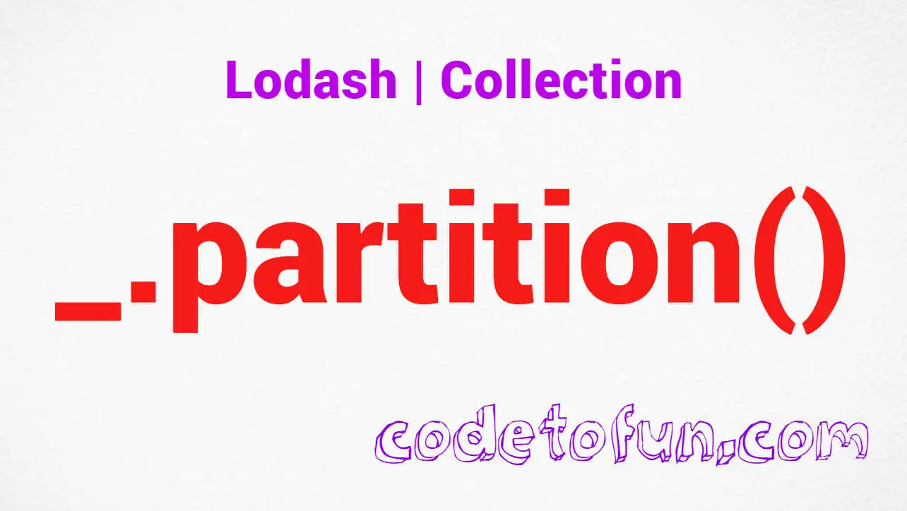 Lodash _.partition() Collection Method