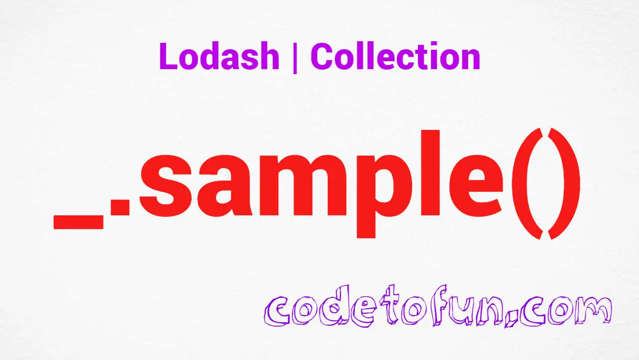 Lodash _.sample() Collection Method