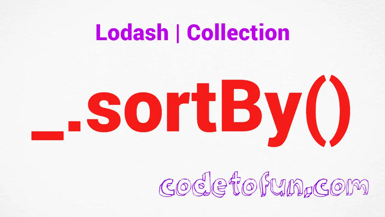 Lodash _.sortBy() Collection Method