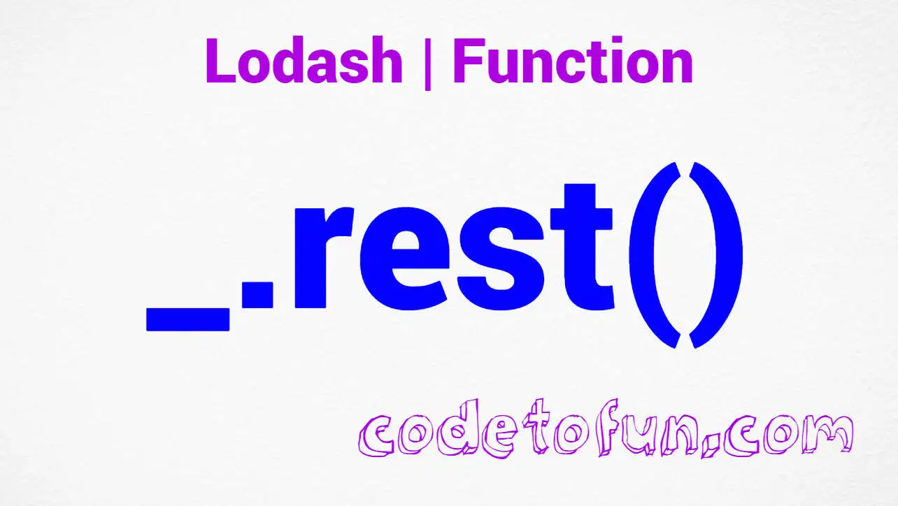 Lodash _.rest() Function Method