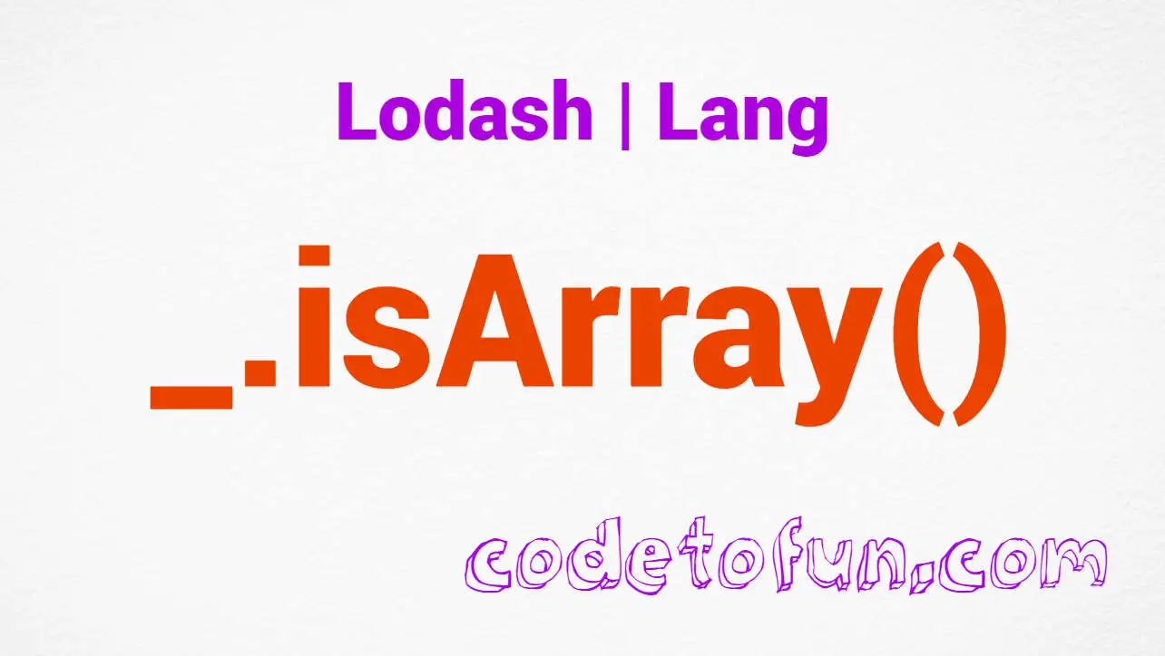 Lodash _.isArray() Lang Method