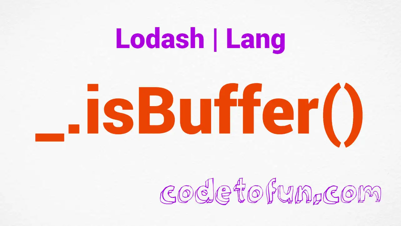 Lodash _.isBuffer() Lang Method