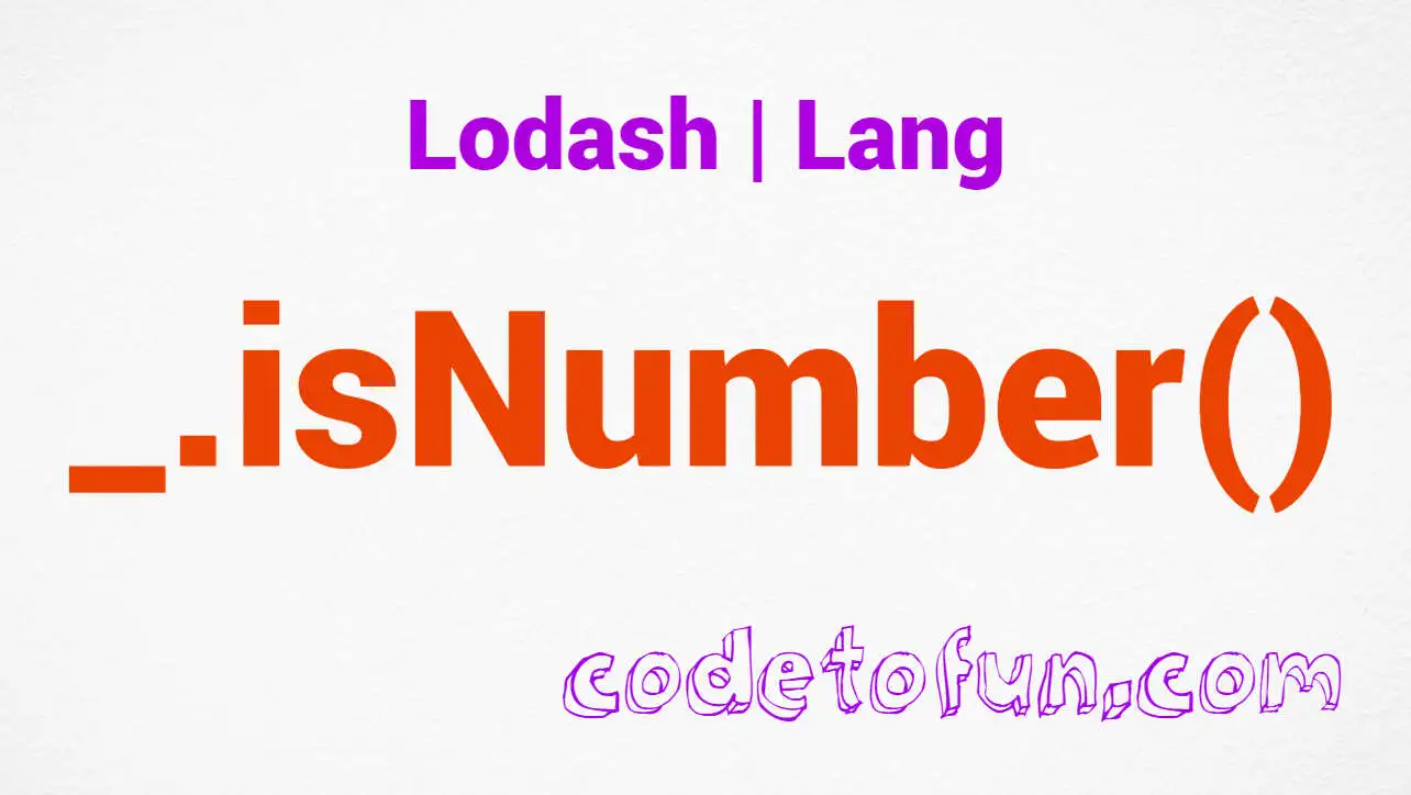 Lodash _.isNumber() Lang Method