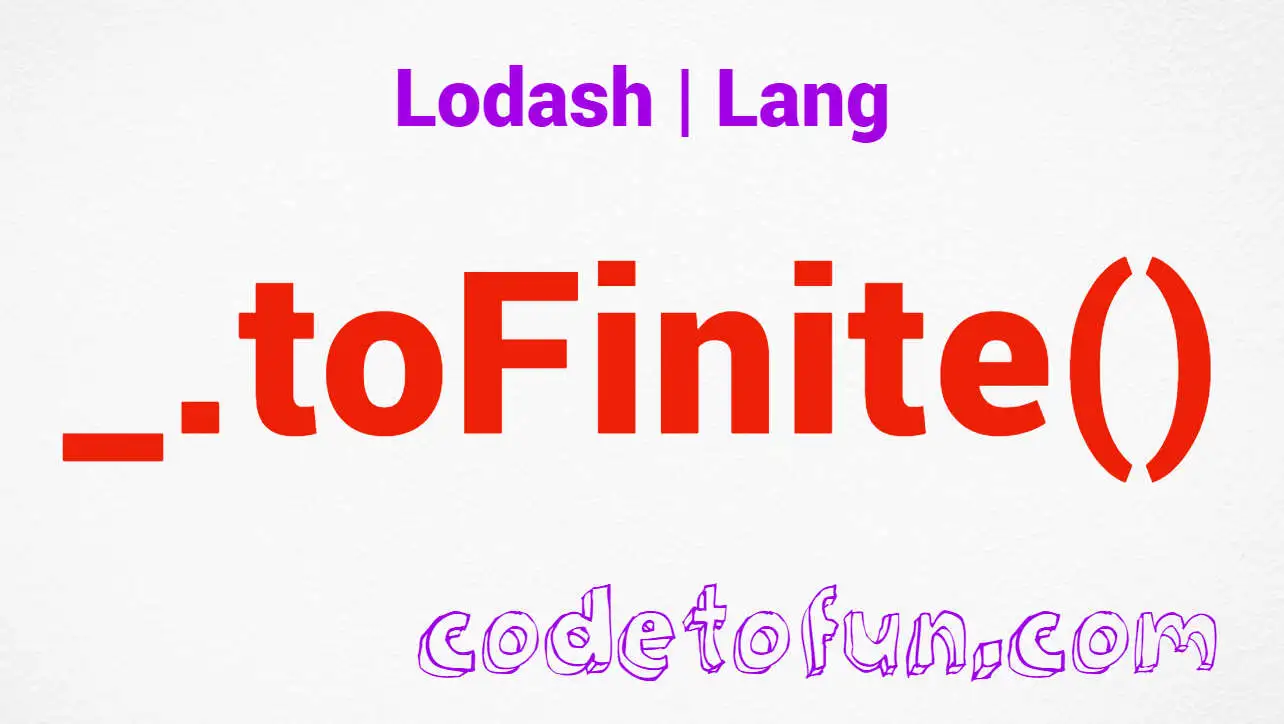 Lodash _.toFinite() Lang Method