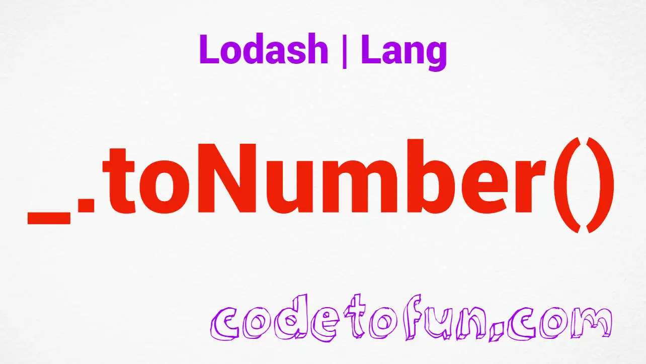 Lodash _.toNumber() Lang Method