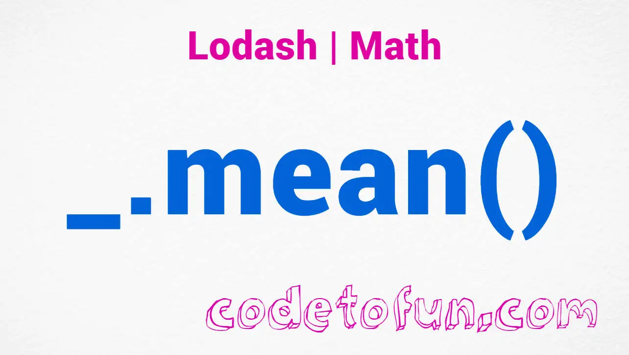 Lodash _.mean() Math Method