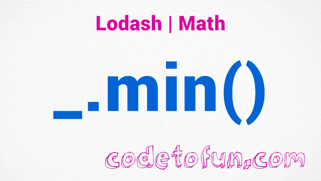 Lodash _.min() Math Method