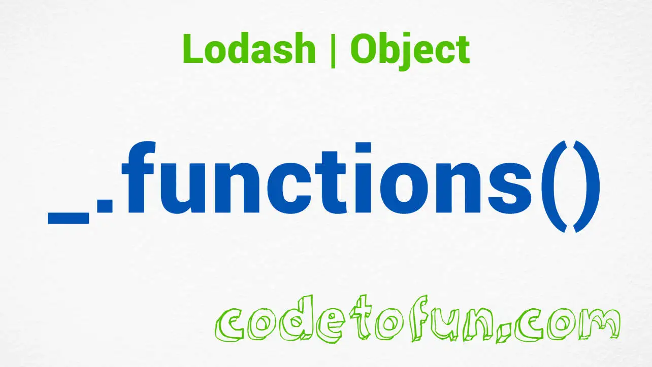 Lodash _.functions() Object Method