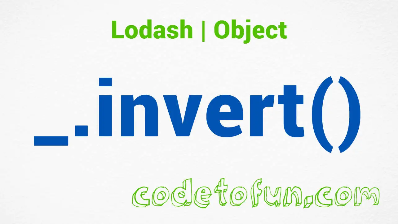 Lodash _.invert() Object Method