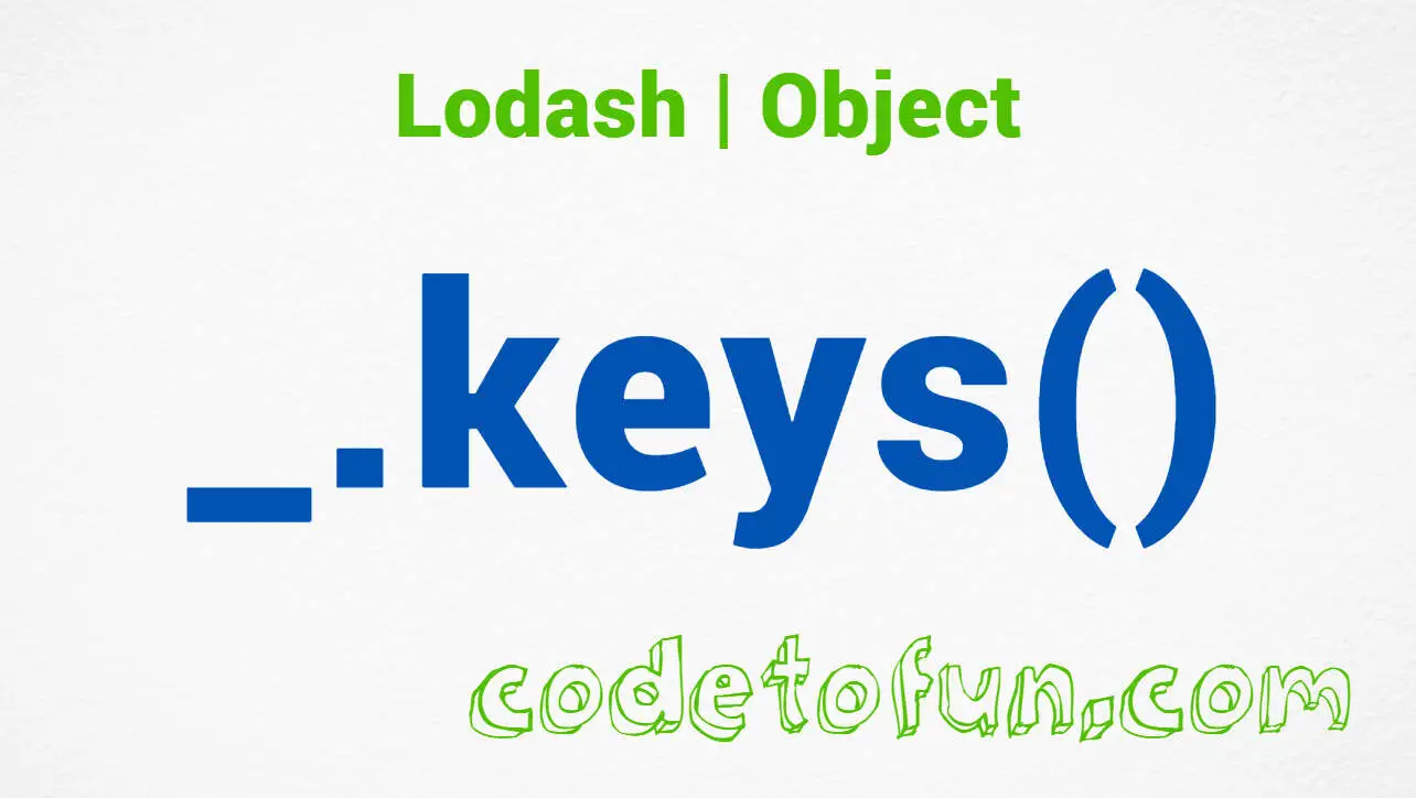 Lodash _.keys() Object Method