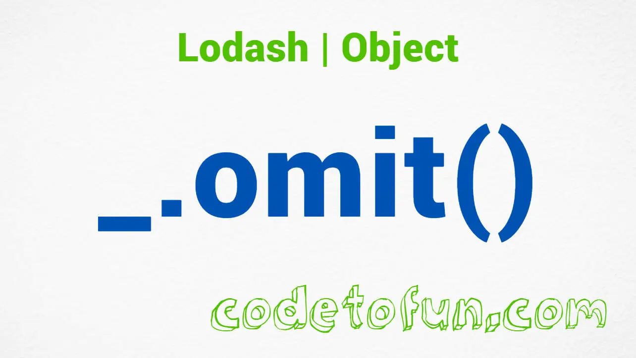 Lodash _.omit() Object Method