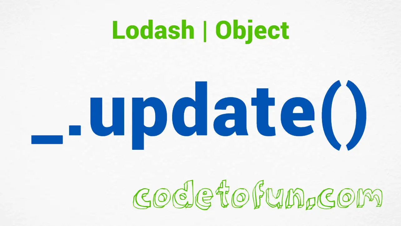 Lodash _.update() Object Method