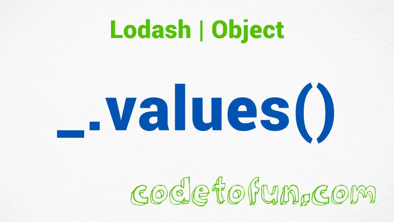 Lodash _.values() Object Method