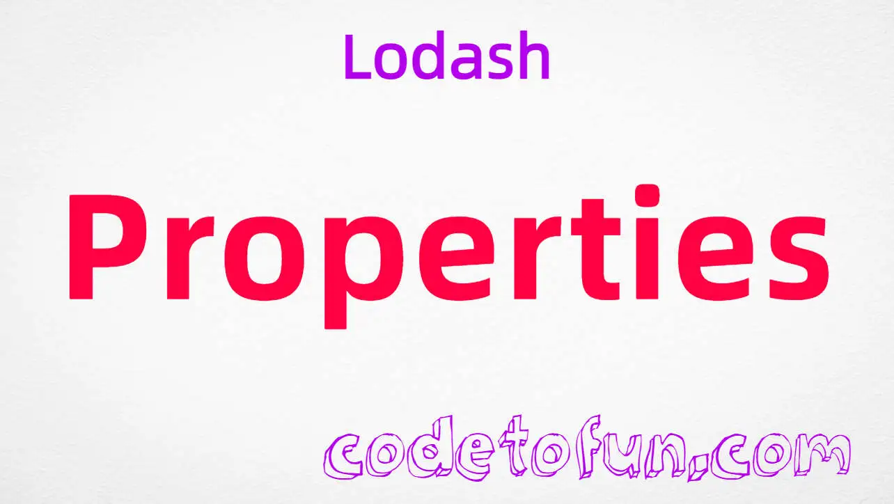 Lodash Properties