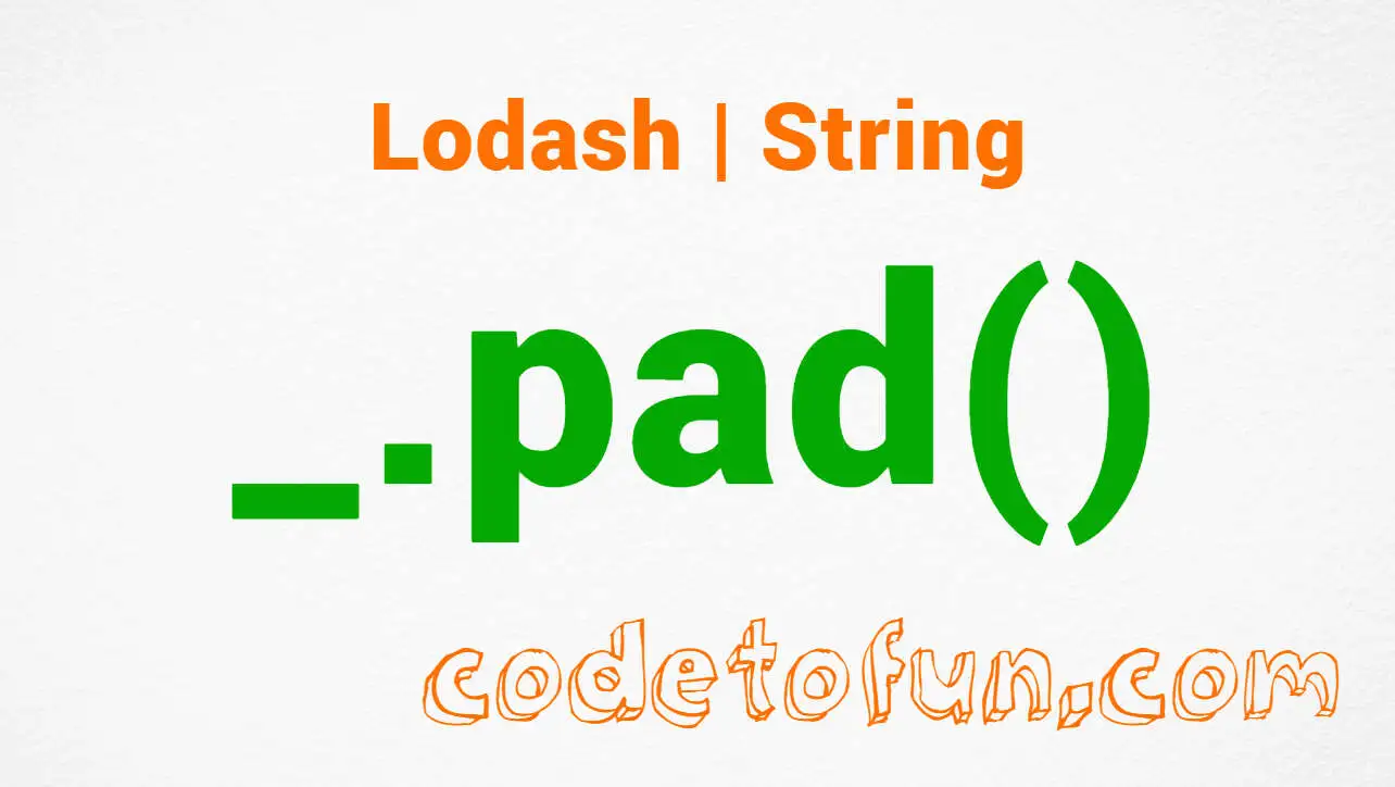 Lodash _.pad() String Method