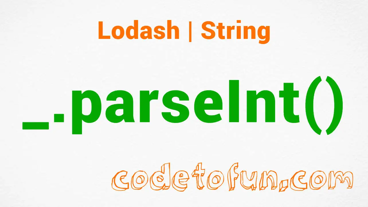 Lodash _.parseInt() String Method