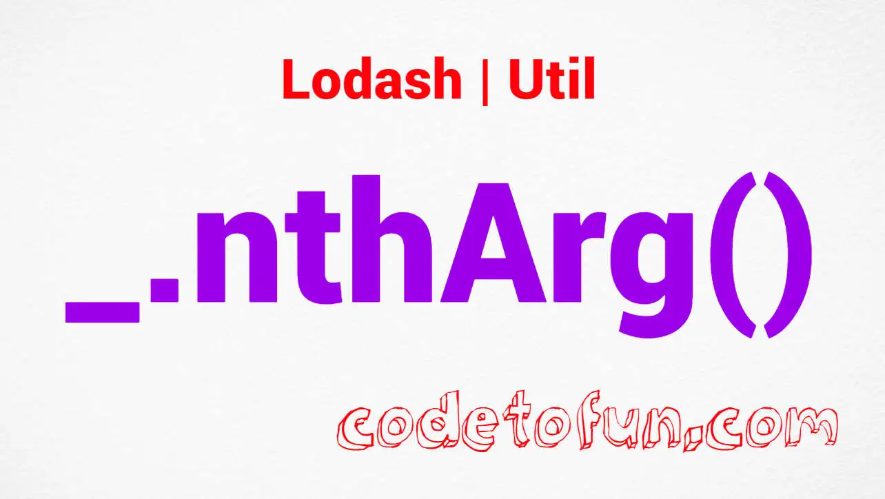 Lodash _.nthArg() Util Method