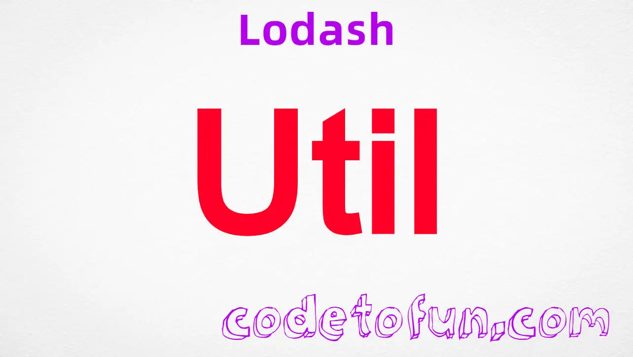 Lodash Util