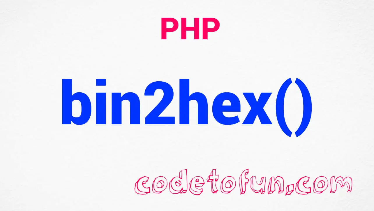 PHP String bin2hex() Function