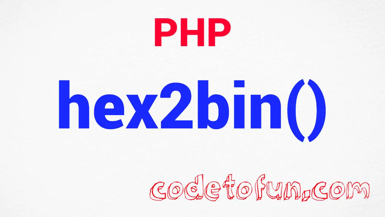 PHP String hex2bin() Function