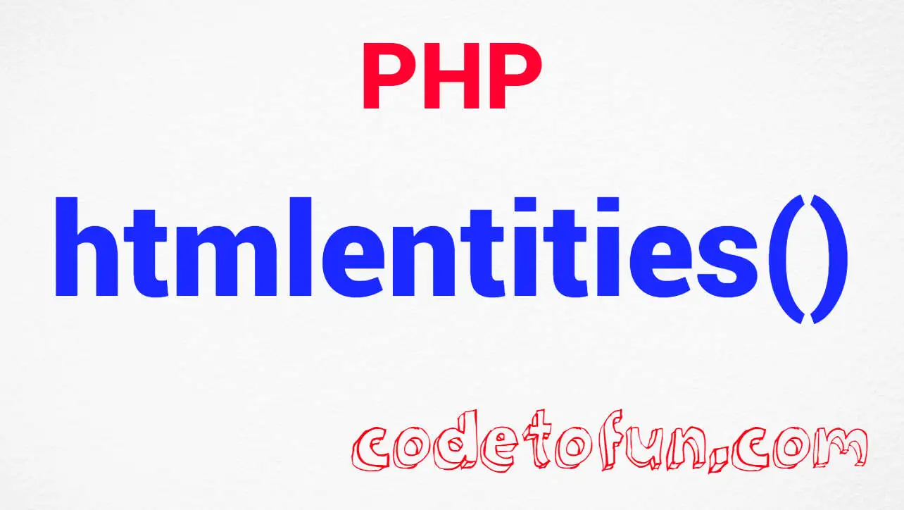 PHP String htmlentities() Function