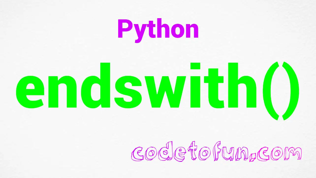 Python string endswith() Method