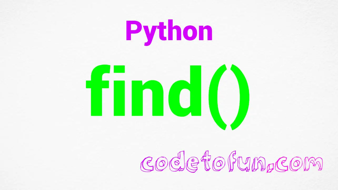 Python string find() Method