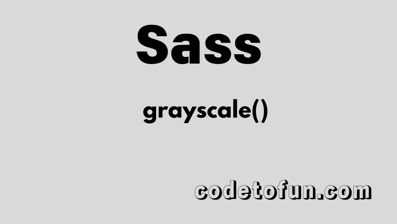 Sass grayscale() Function