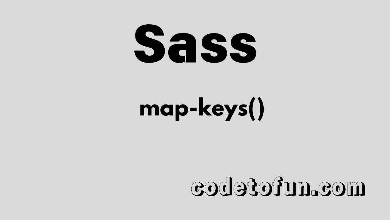 Sass map-keys() Function