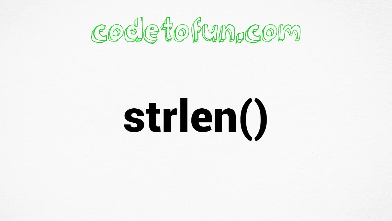 C++ String strlen() Function | CodeToFun